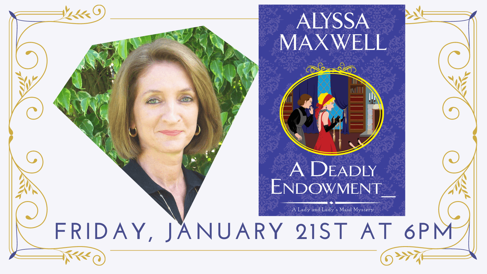 Alyssa Maxwell presents A Deadly Endowment 